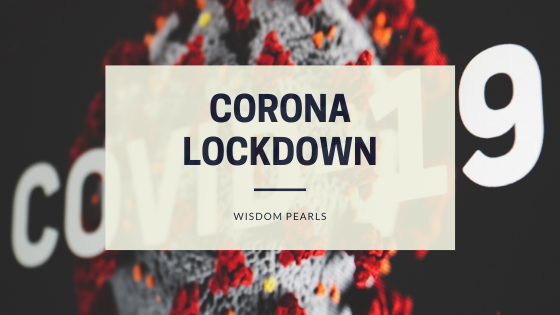 Coronavirus Lockdown Wisdom Pearls