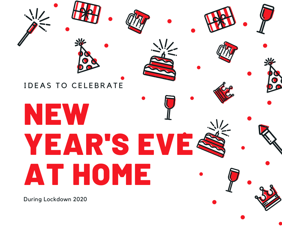 How to celebrate New Year’s Eve 2020 at home