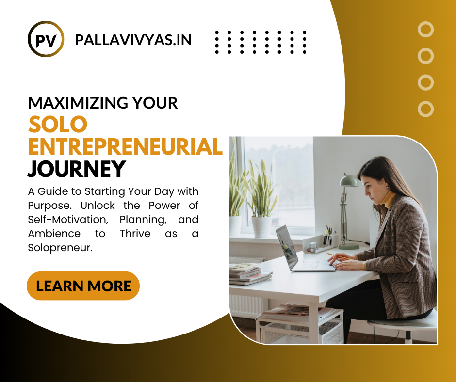 Maximizing Your Solo Entrepreneurial Journey