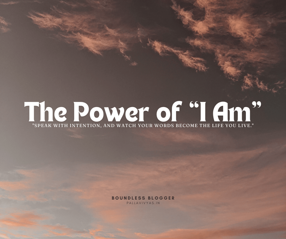 The power of ‘I am’ Shapes Your Reality