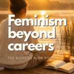 Feminism Beyond Careers