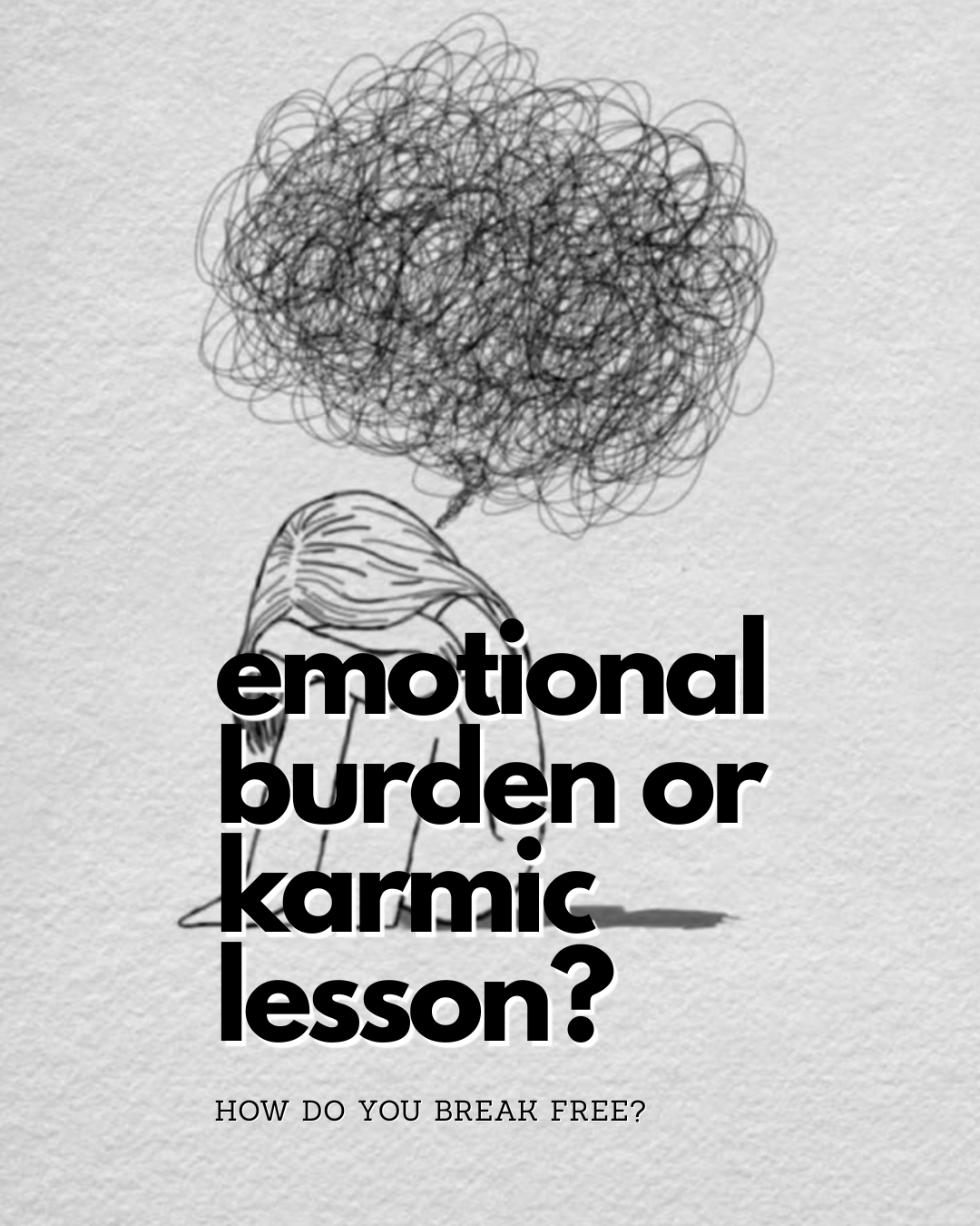 Emotional burden and karmic cycle