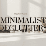8 Minimalist Declutters That Will Simplify Your Life and Improve Focus