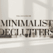 8 Minimalist Declutters That Will Simplify Your Life and Improve Focus