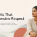 Habits That Will Earn You Respect: 10 Habits of Respected People